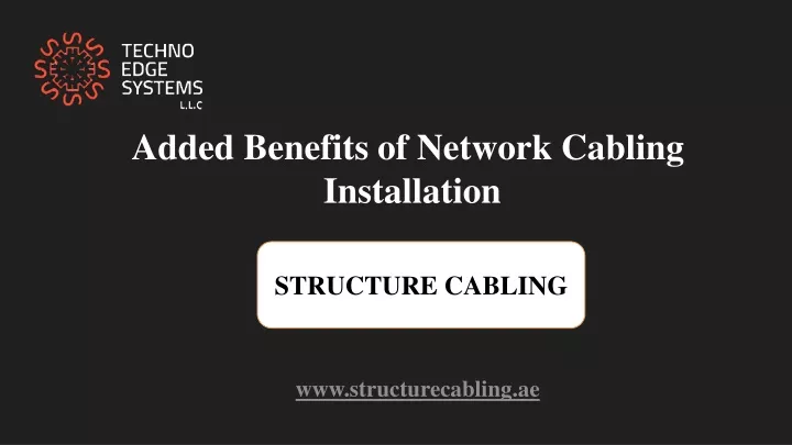 added benefits of network cabling installation