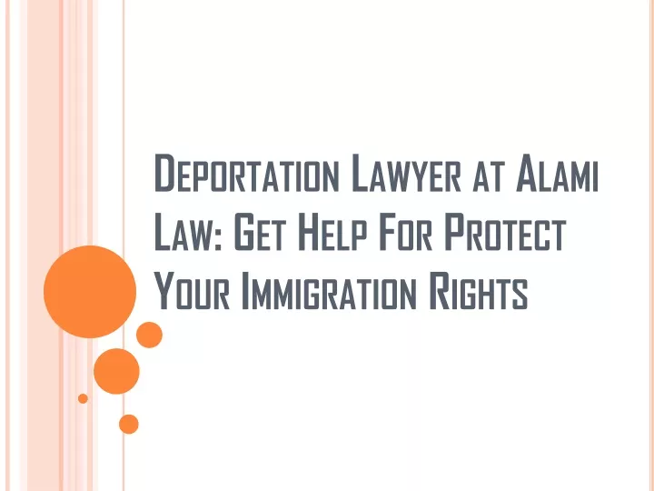 deportation lawyer at alami law get help for protect your immigration rights