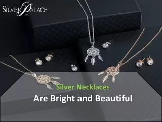 Silver Necklaces Are Bright and Beautiful