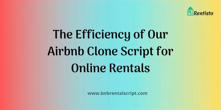 the efficiency of our airbnb clone script