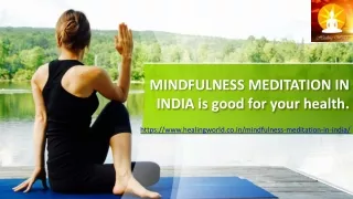 MINDFULNESS MEDITATION IN INDIA is good for your health.