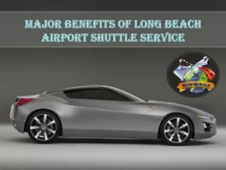 Major Benefits of Long Beach Airport Shuttle Service