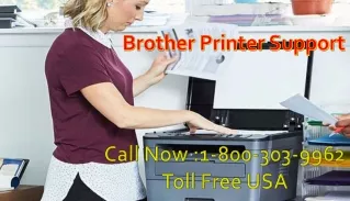 Dial Brother Printer Support Number to Resolve All Technical Issue: Toll Free  1-800-303-9962