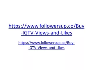 https://www.followersup.co/Buy-IGTV-Views-and-Likes