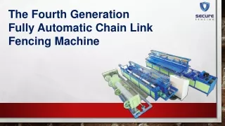The Fourth Generation Fully Automatic Chain Link Fencing Machine