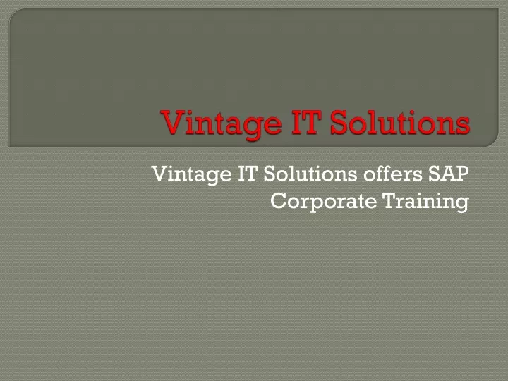 vintage it solutions offers sap corporate training