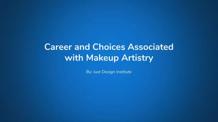 career and choices associated with makeup artistry