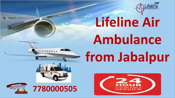 lifeline air ambulance from jabalpur