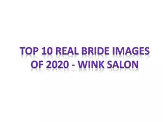 Top 10 real bride images in 2020 - Wink Salon