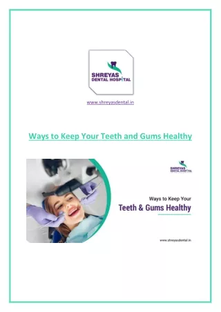 Improve Your Daily Habits to Keep Your Teeth & Gums Healthy