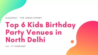 Kids Birthday Party Celebration Places in North Delhi