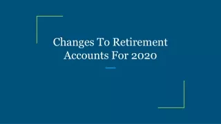 changes to retirement accounts for 2020