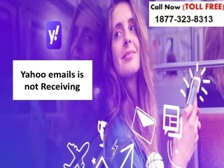 Yahoo email is not receiving 1877-323-8313