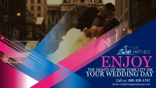 Enjoy the Sights of New York City on Your Wedding Day by Party Bus Rental NYC