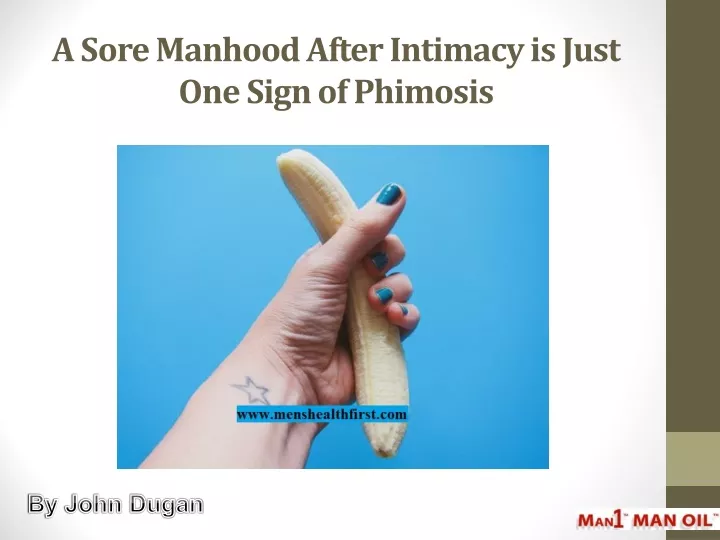 a sore manhood after intimacy is just one sign of phimosis