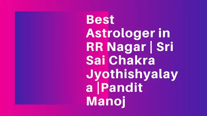 best astrologer in rr nagar sri sai chakra