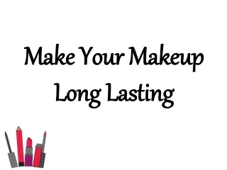 Make Your Makeup Long Lasting