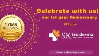 Best Cosmetologist & Dermatologist Centre in Sarjapur Road | Anniversary Celebration at SK Truderma