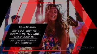 Make Sure Your Party Goes Great With Party & Charter Bus Rental Near Me