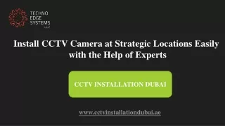 Install CCTV Camera at Strategic Locations Easily with the Help of Experts