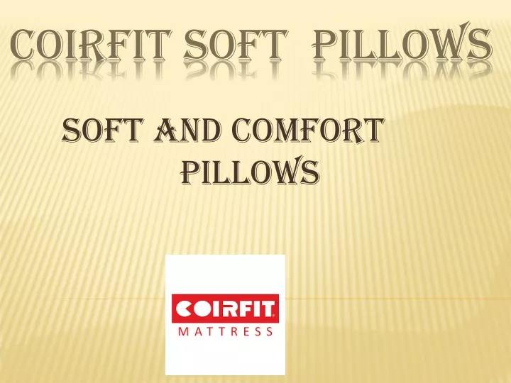 soft and comfort pillows