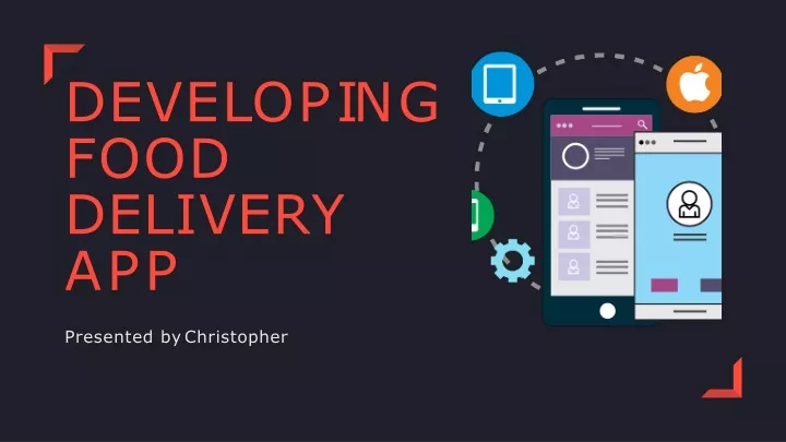 d e v e l o p i n g food delivery app