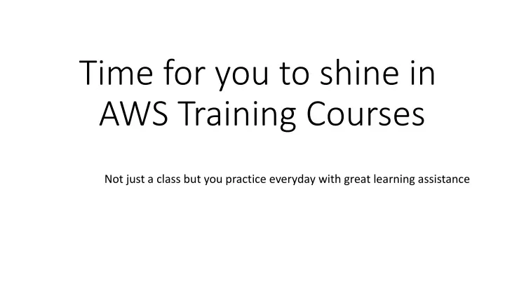 time for you to shine in aws training courses