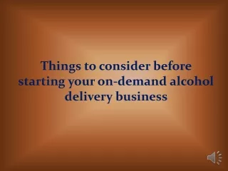Things to consider before starting your on-demand alcohol delivery business