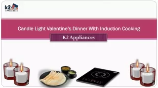 Candle Light Valentine’s Dinner With Induction Cooking