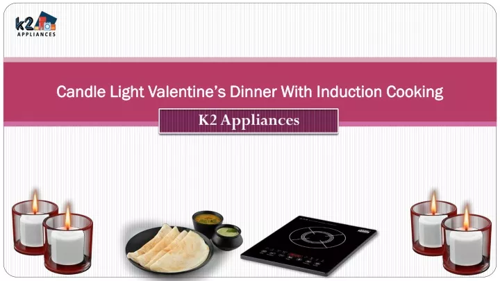 candle light valentine s dinner with induction cooking