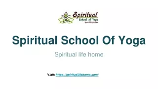 Yoga Teachers Training in Rishikesh - Spiritual School Of Yoga