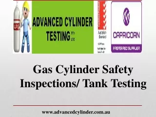 Gas Cylinder Safety Inspections/ Tank Testing