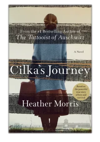 [PDF] Free Download Cilka's Journey By Heather Morris