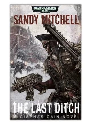 [PDF] Free Download The Last Ditch By Sandy Mitchell