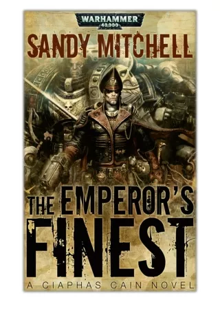 [PDF] Free Download The Emperor's Finest By Sandy Mitchell