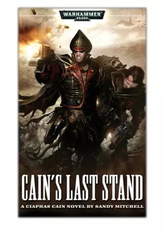 [PDF] Free Download Cain's Last Stand By Sandy Mitchell