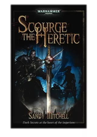 [PDF] Free Download Scourge the Heretic By Sandy Mitchell