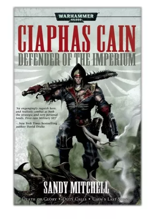 [PDF] Free Download Ciaphas Cain: Defender of the Imperium By Sandy Mitchell