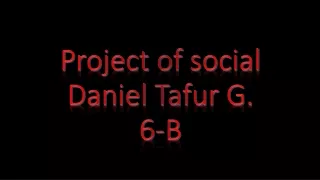 project of social daniel tafur g 6 b