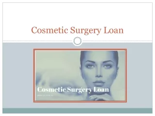 Applying For Cosmetic Surgery Loan Is Always A Good Idea