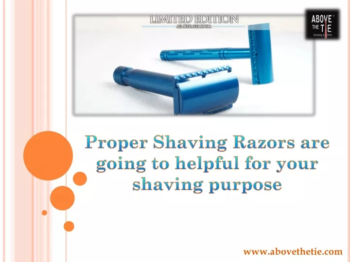 proper shaving razors are going to helpful