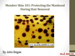 Member Skin 101: Protecting the Manhood During Hair Removal