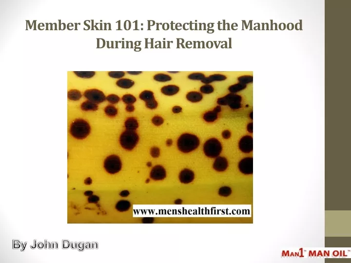 member skin 101 protecting the manhood during hair removal