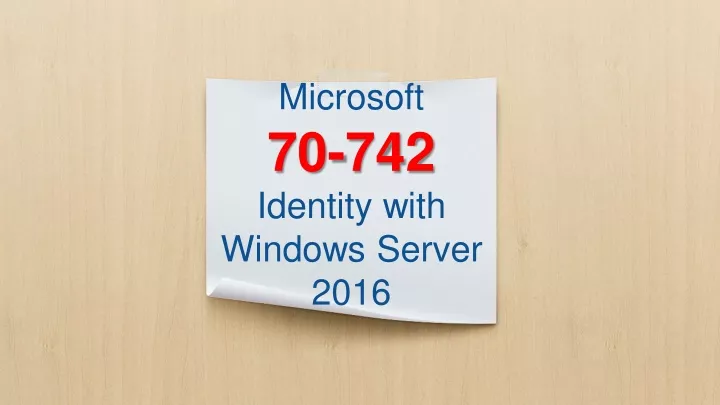 microsoft 70 742 identity with windows server 2016