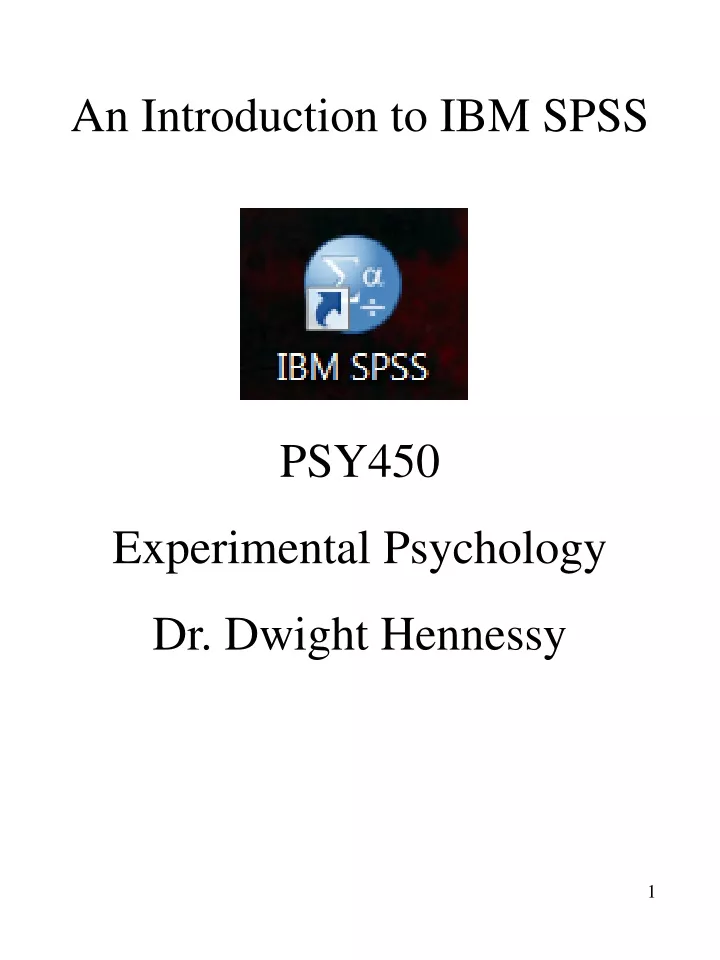 an introduction to ibm spss psy450 experimental