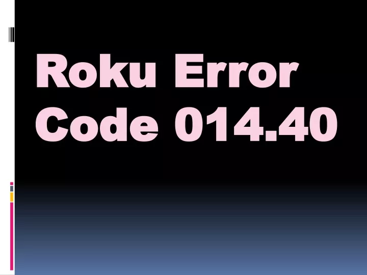 roku error code 014 40