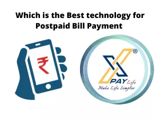 Which is the best technology for postpaid bill payment