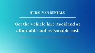 Get the Vehicle hire Auckland at affordable and reasonable cost