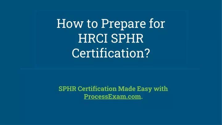 how to prepare for hrci sphr certification