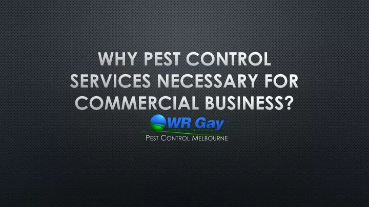 why pest control services necessary for commercial business